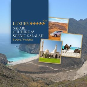 Safari, Culture & Scenic Salalah – 5D5N_LUXURY